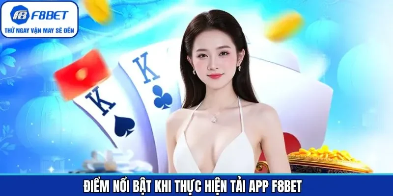 Ưu điểm thú vị khi tải app F8BET