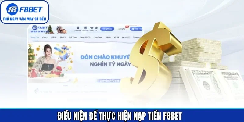 Điều kiện cần biết khi tiến hành nạp vốn